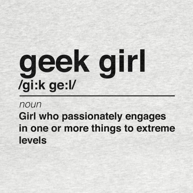 Geek Girl definition by ExtraExtra